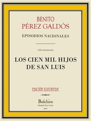 cover image of Los cien mil hijos de san Luis (Episodios Nacionales, 2ª Serie--Vi novela). Edición Ilustrada